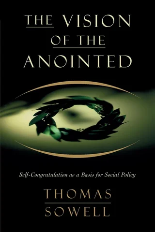 Cover of The Vision of the Anointed by Thomas Sowell