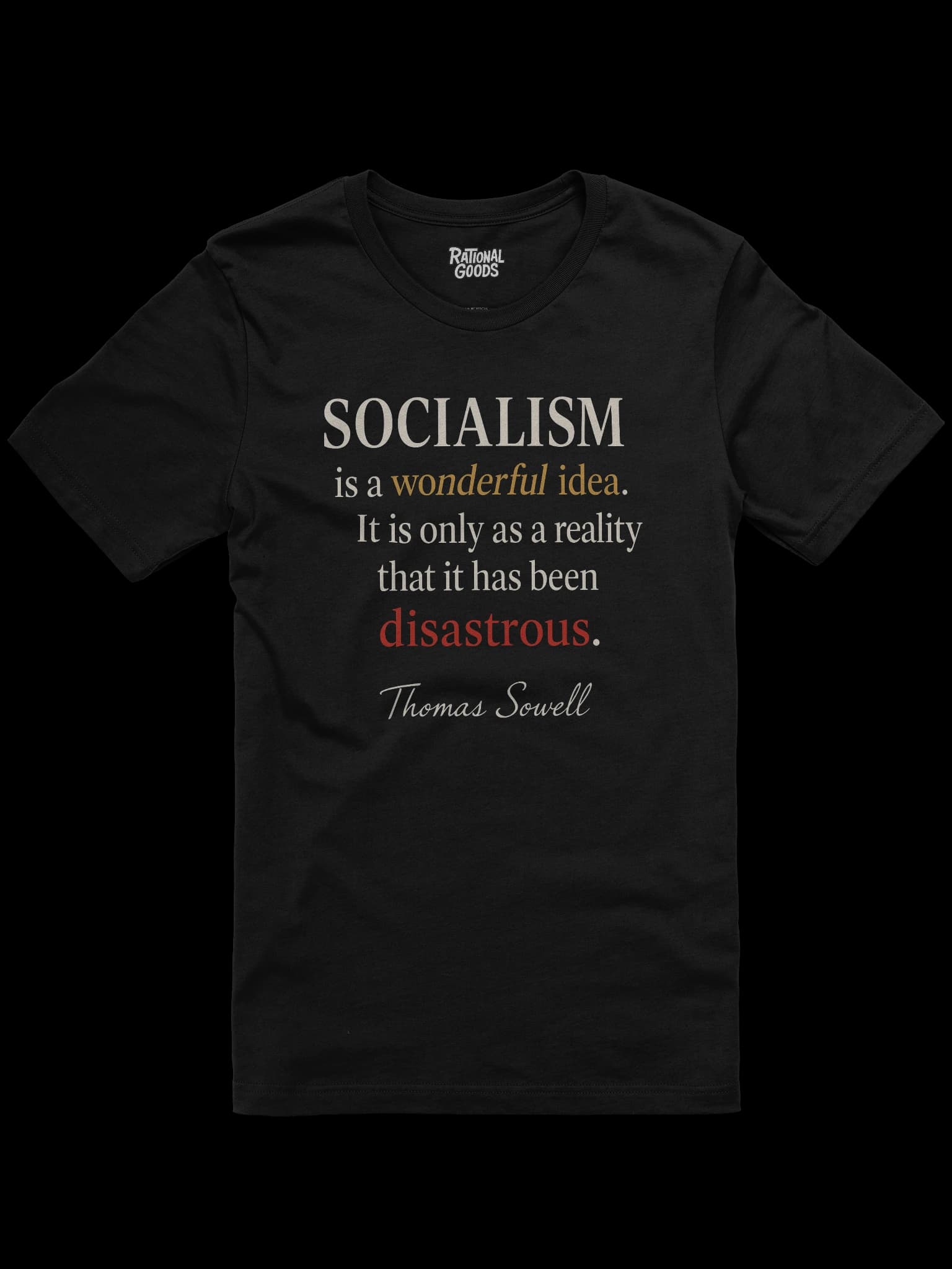 “Wonderful Idea, Disastrous Reality” — Thomas Sowell Quote Tee