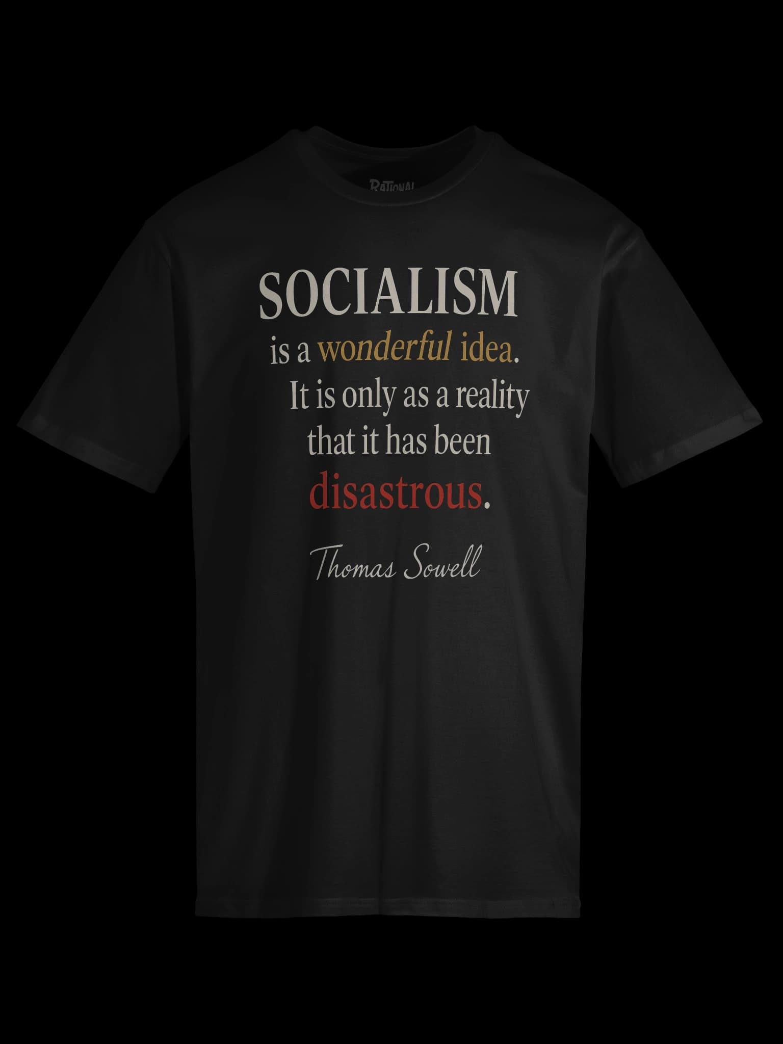 “Wonderful Idea, Disastrous Reality” — Thomas Sowell Quote Tee (Premium Version) - alternate view