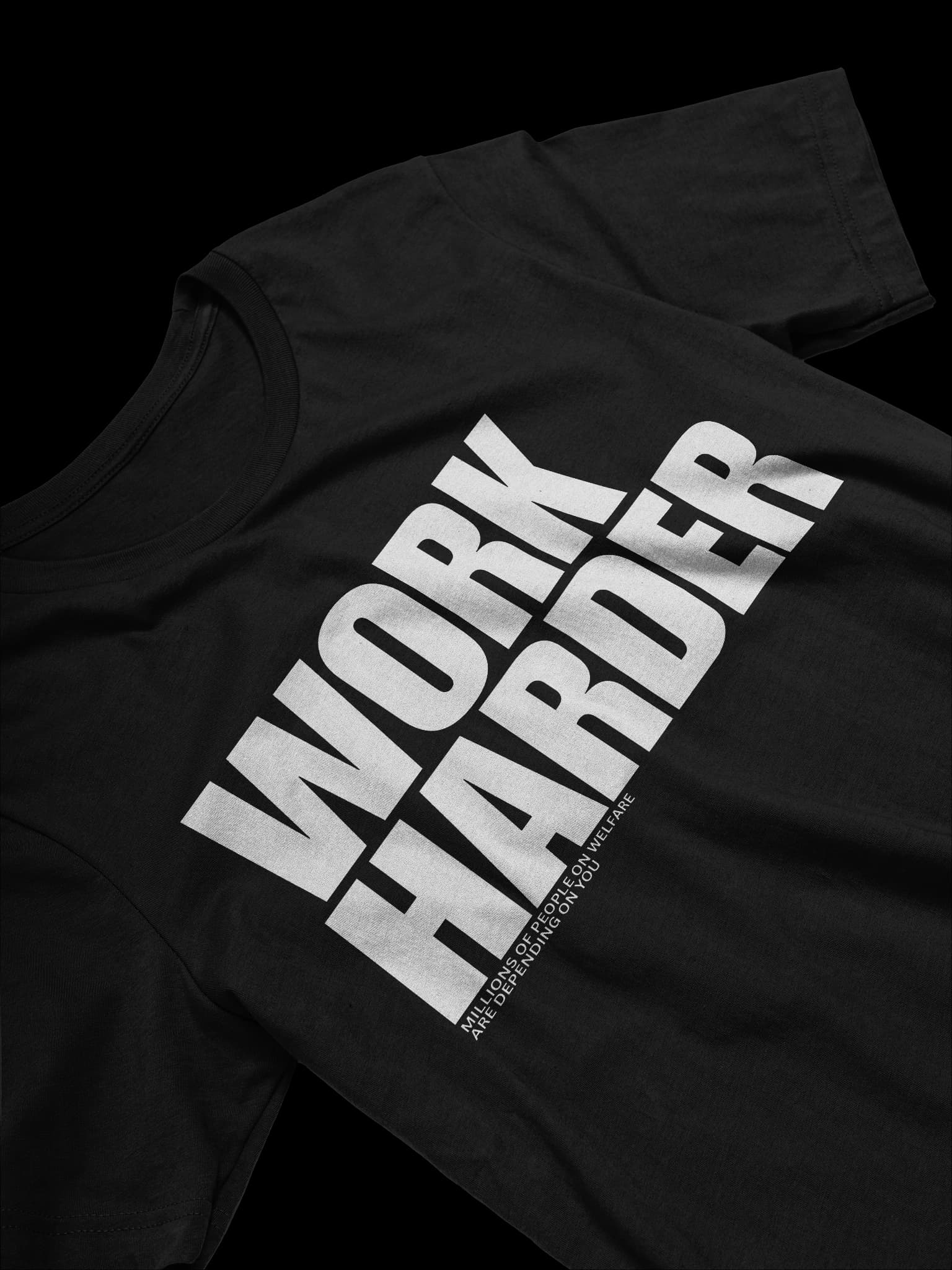 "Work Harder" Tee (read the small print) - alternate view