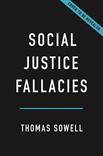 Social Justice Fallacies by Thomas Sowell