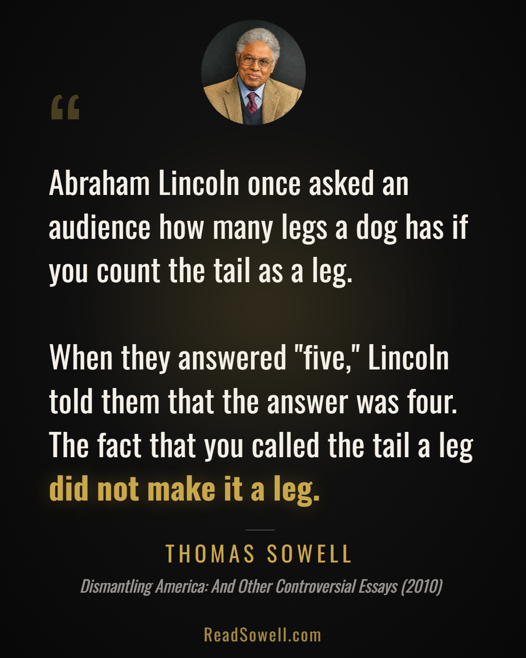 Meme: Abraham Lincoln once asked an audience how many legs a dog h...