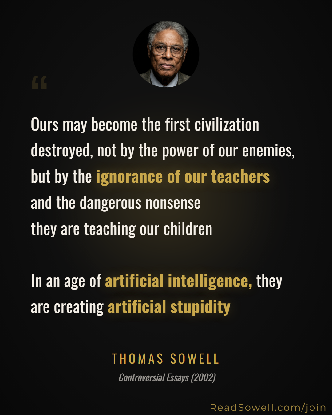 Meme: Ours may become the first civilization destroyed, not by the...