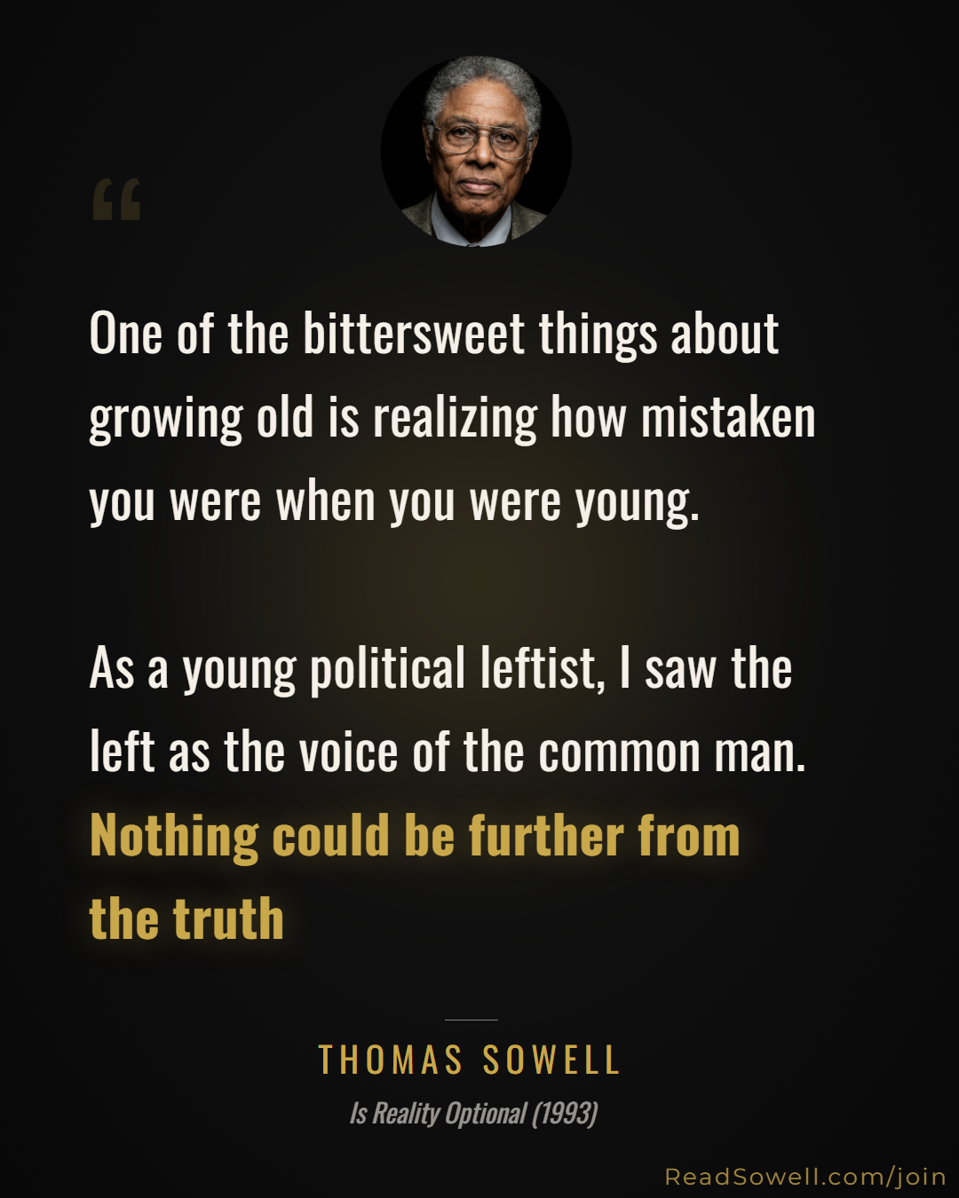 Meme: One of the bittersweet things about growing old is realizing...