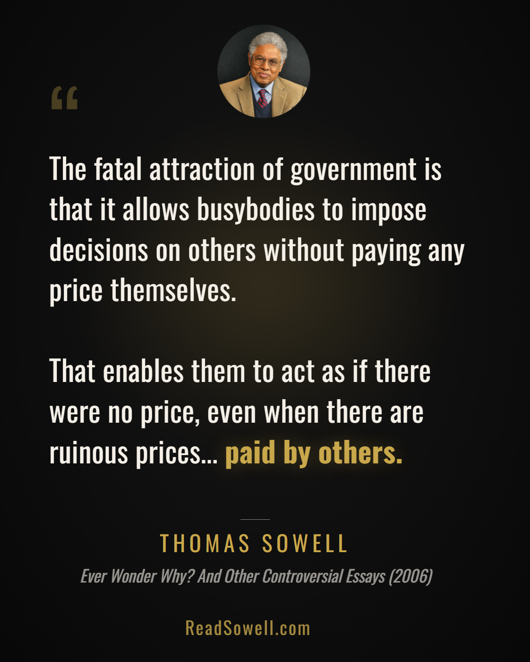 Meme: The fatal attraction of government is that it allows busybod...