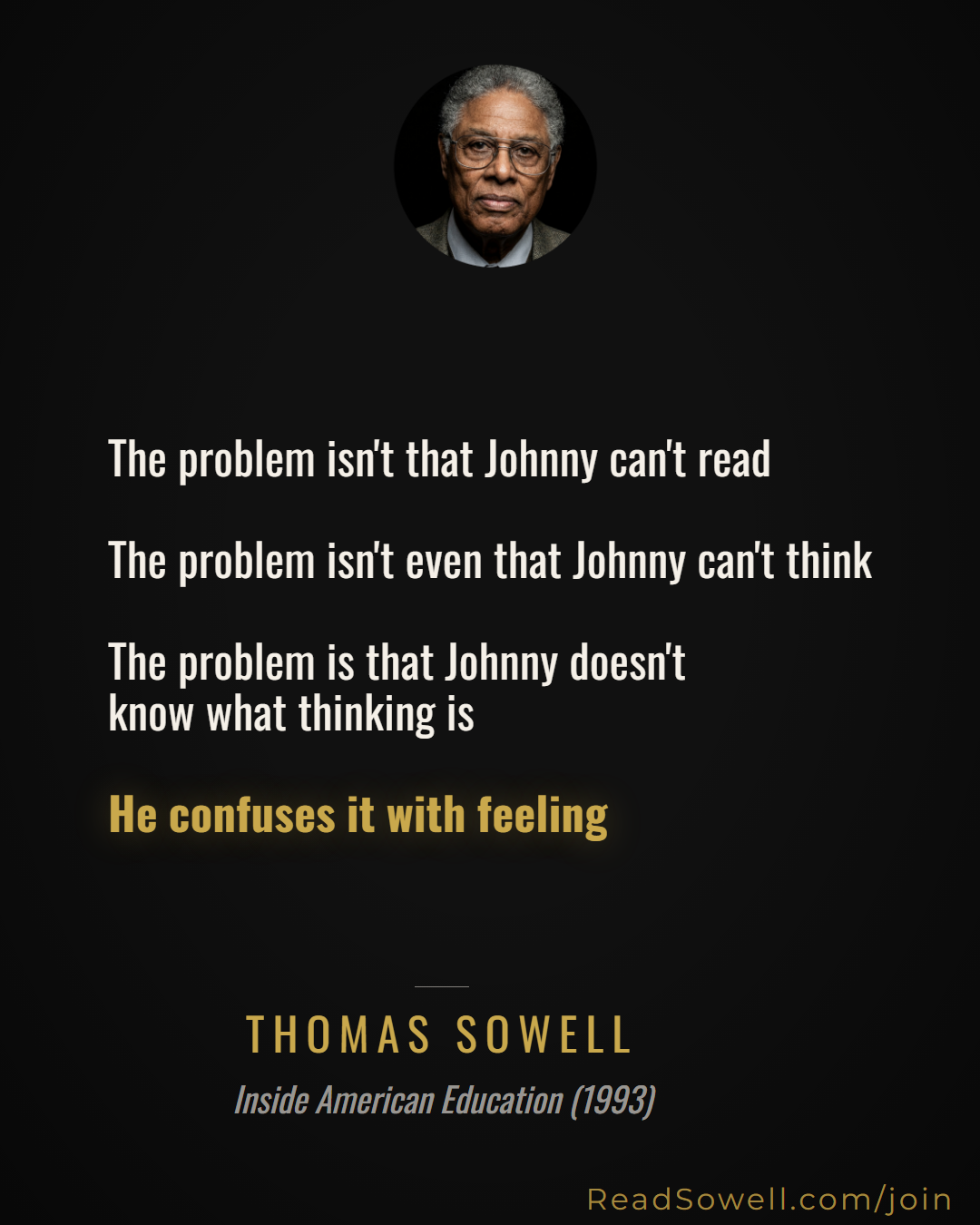 Meme: The problem isn't that Johnny can't read. The problem isn't ...