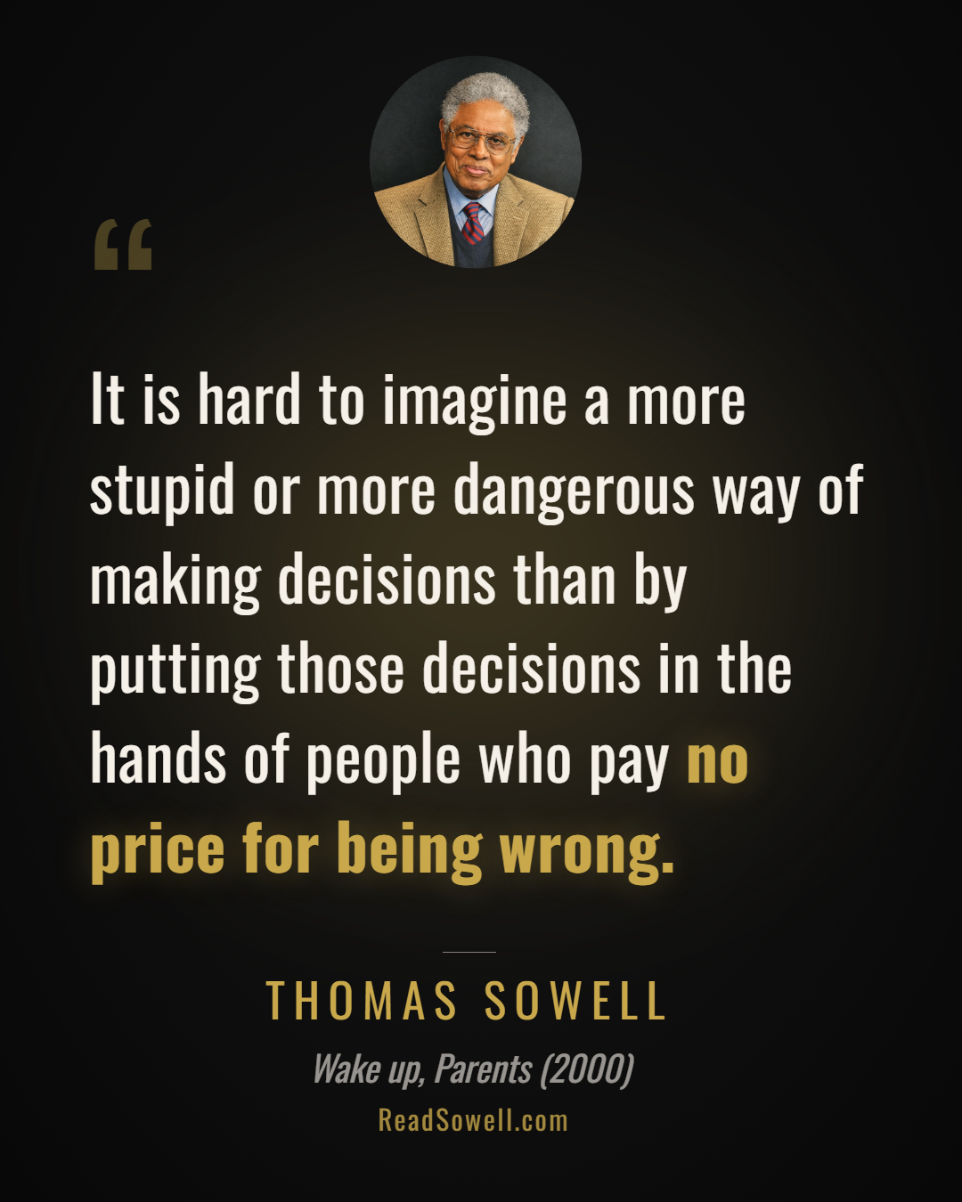 Meme: It is hard to imagine a more stupid or more dangerous way of...