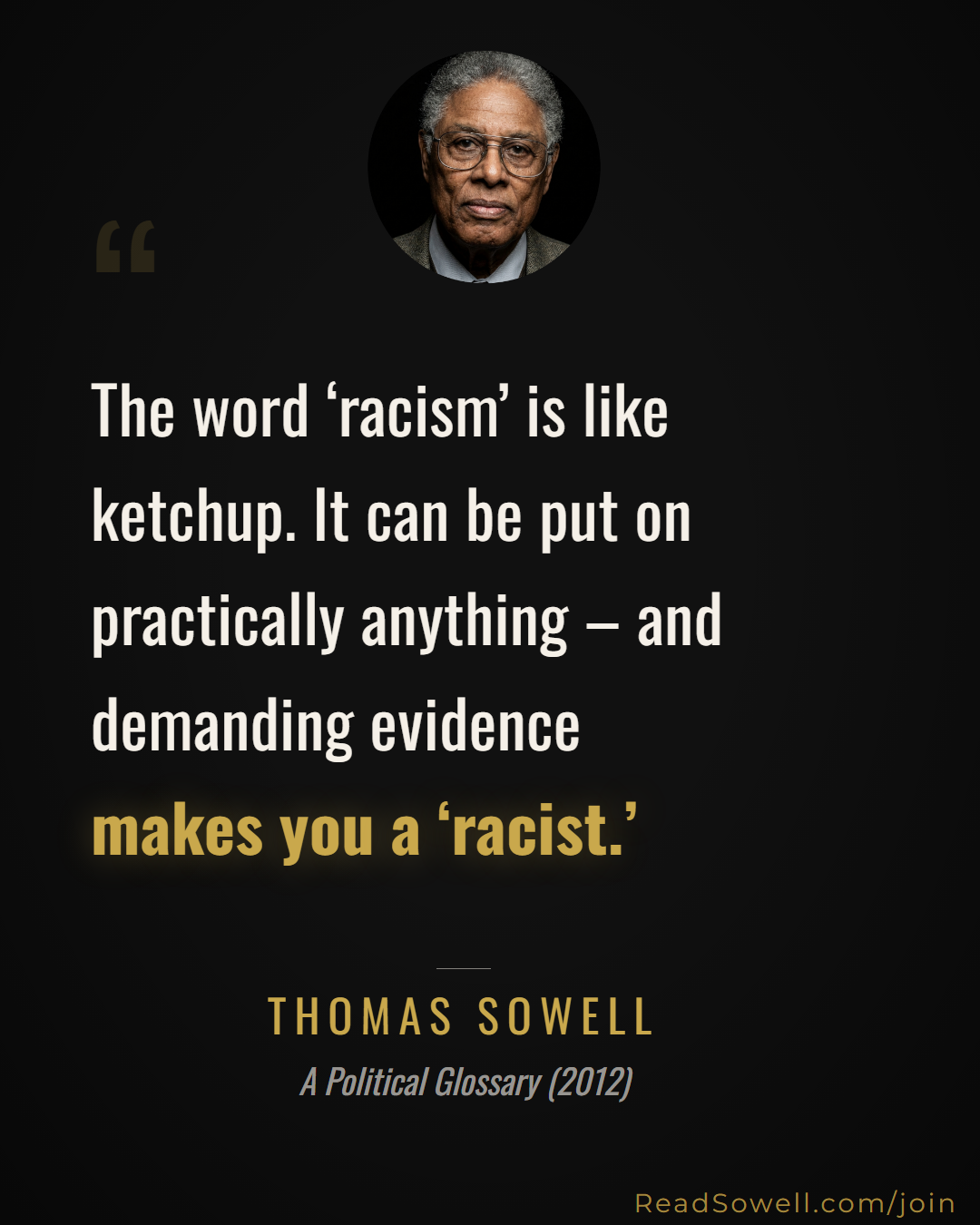 Meme: The word ‘racism’ is like ketchup. It can be put on practica...