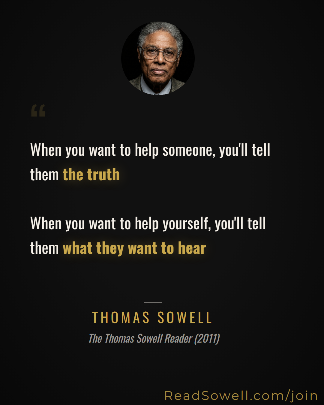Meme: When you want to help someone, you'll tell them the truth. W...